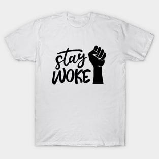 Stay Woke T-Shirt